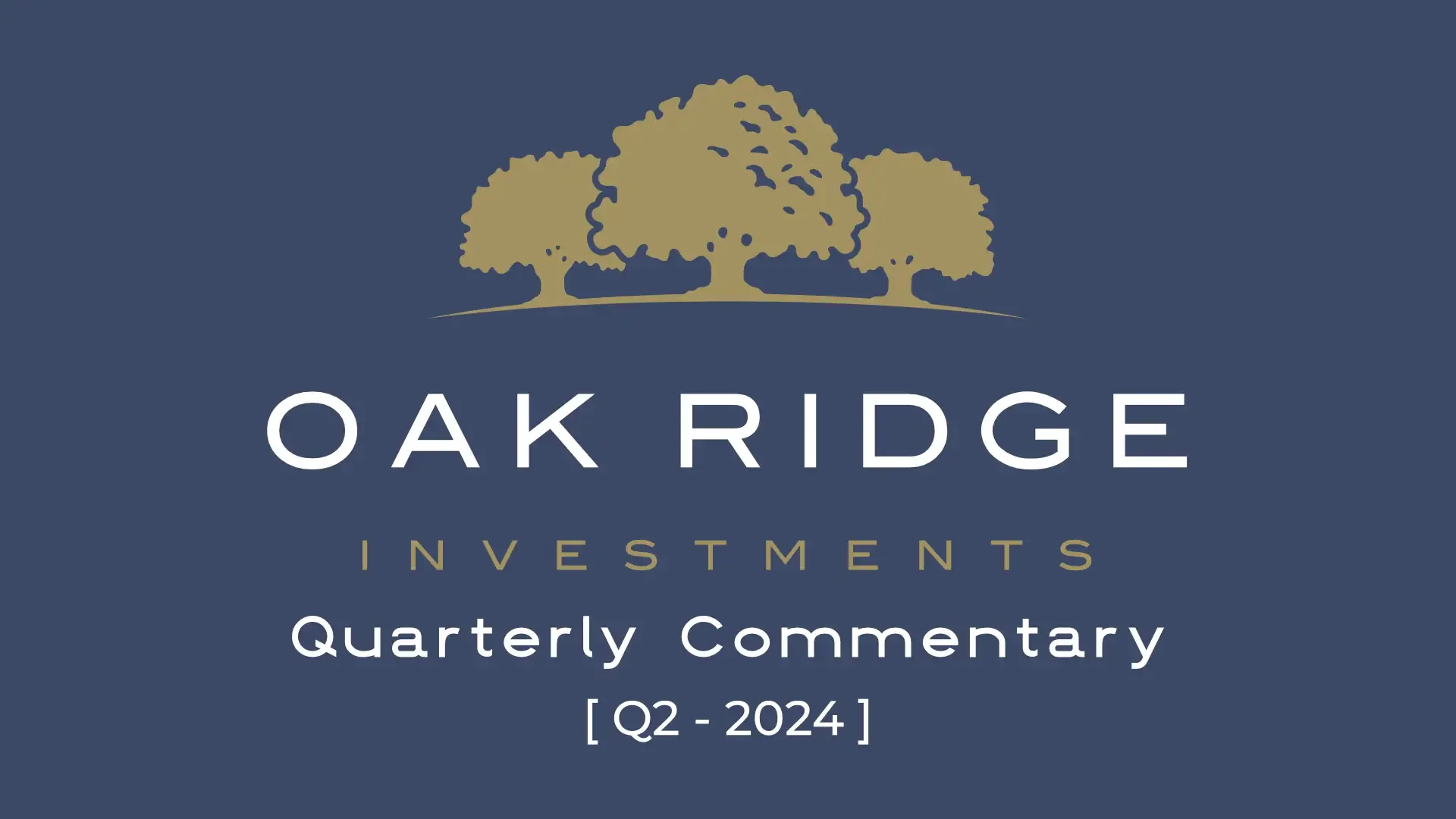 The logo of Oak Ridge, with "Quartey Commentaries [Q2-2024]" displayed on a dark blue background.