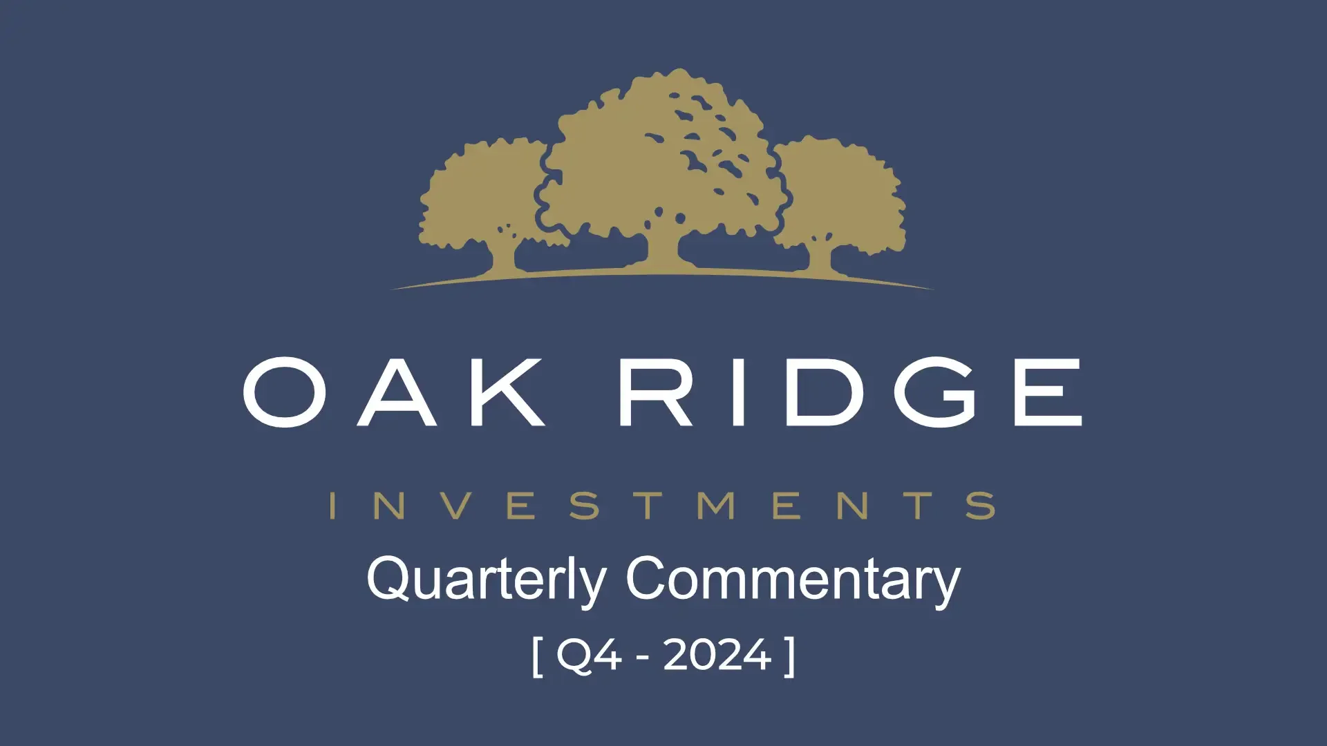 The logo of Oak Ridge, with "Quartey Commentaries [Q4-2024]" displayed on a dark blue background.
