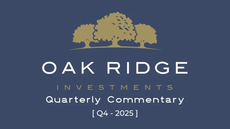 Oak Ridge Investments Quarterly Commentary Q4 2025